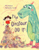 Book cover of: Dinosaur Did It, The!