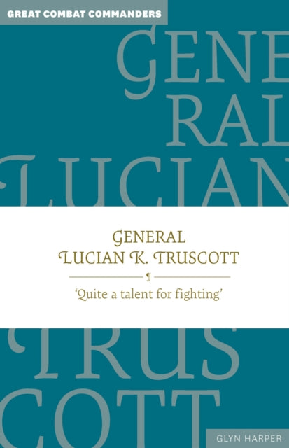 Book cover of: General Lucian K. Truscott