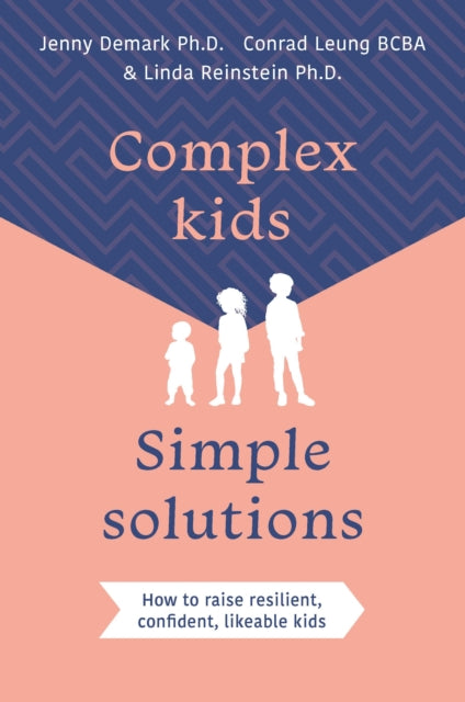 Book cover of: Complex Kids, Simple Solutions
