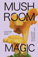 Book cover of: Mushroom Magic. By: Sapphire McMullan-Fisher