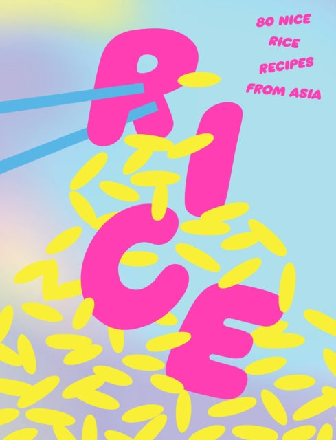 Book cover of: Rice: 80 Nice Rice Recipes from Asia