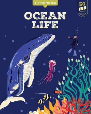 Ocean Life, A Lift the Fact Book