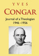 Book cover of: Congar: Journal of a Theologian 1946-1956. By: Yves Congar