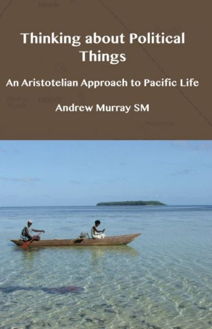Book cover of: Thinking about Political Things. By: Andrew Murray