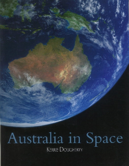 Book cover of: Australia in Space. By: Kerrie A. Dougherty