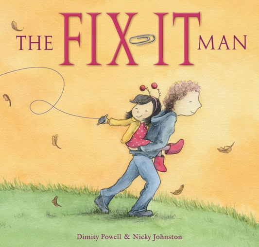 Book cover of: Fix-It Man. By: Dimity Powell