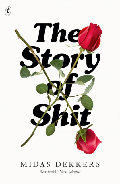 Book cover of: Story of Shit. By: Midas Dekkers