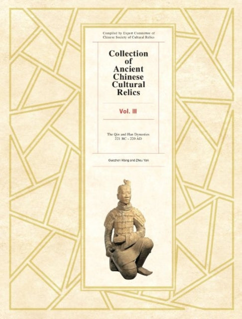 Book cover of: Collection of Ancient Chinese Cultural Relics Volume 3. By: Wang Guozhen