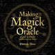 Book cover of: Making Magick Oracle. By: Priestess Moon