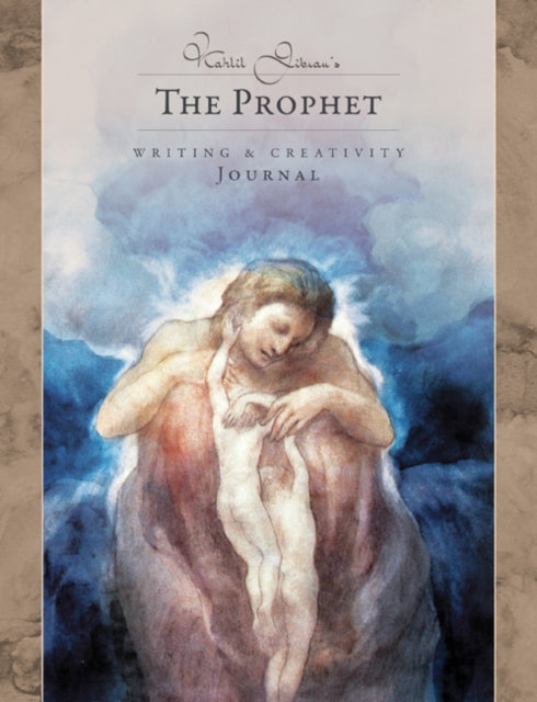 Book cover of: Kahlil Gibran's the Prophet - Writing & Creativity Journal