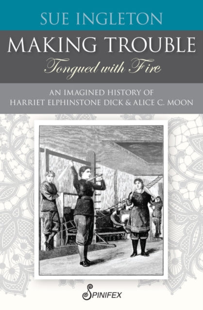 Book cover of: Making Trouble (Tongued with Fire). By: Sue Ingleton