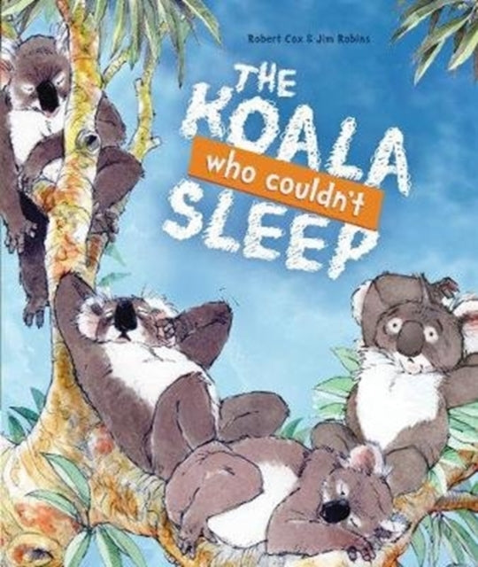 Book cover of: Koala Who Couldn't Sleep