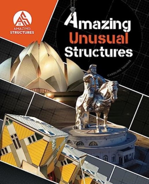 Book cover of: Amazing Unusual Structures. By: Caroline Thomas