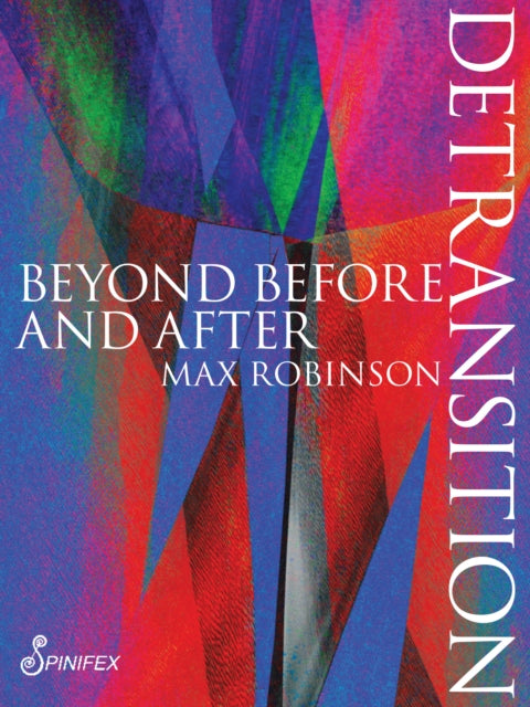 Book cover of: Detransition. By: Max Robinson