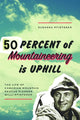 Book cover of: Fifty Percent of Mountaineering is Uphill. By: Susanna Pfisterer