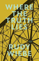 Book cover of: Where the Truth Lies. By: Rudy Wiebe