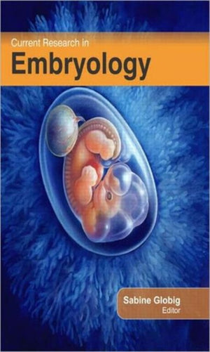 Current Research in Embryology