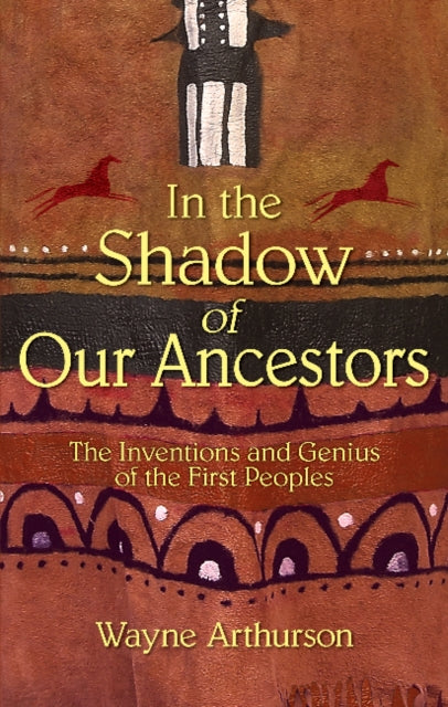 Book cover of: In the Shadow of Our Ancestors. By: Wayne Arthurson