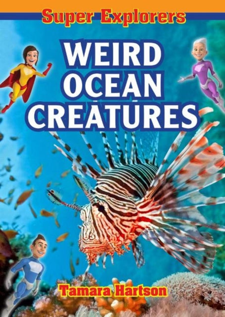 Book cover of: Weird Ocean Creatures. By: Tamara Hartson