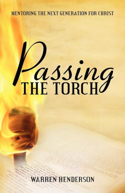 Book cover of: Passing the Torch. By: Warren A Henderson