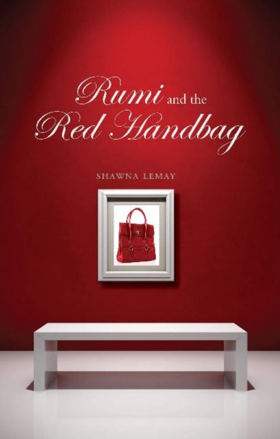 Book cover of: Rumi and the Red Handbag. By: Shawna Lemay
