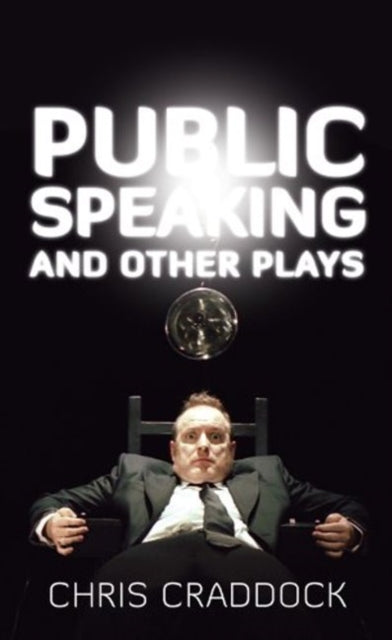 Book cover of: Public Speaking and Other Plays. By: Chris Craddock