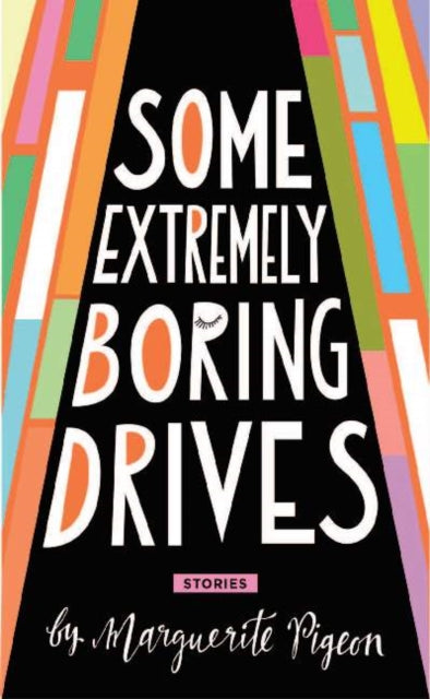 Book cover of: Some Extremely Boring Drives. By: Marguerite Pigeon