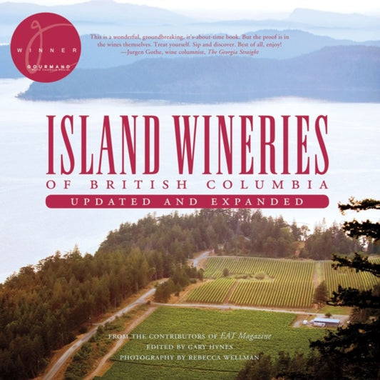 Book cover of: Island Wineries of British Columbia. By: Gary Hynes