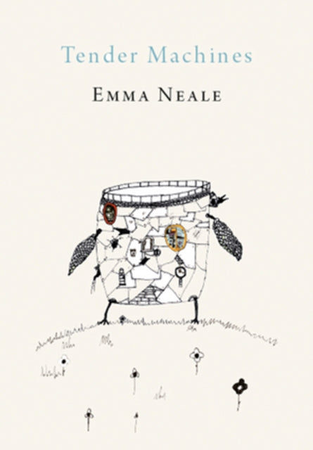Book cover of: Tender Machines. By: Emma Neale