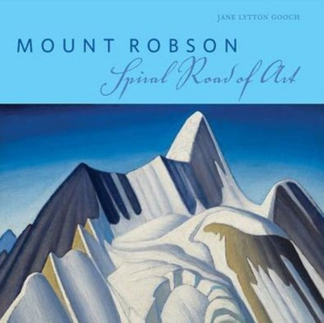 Book cover of: Mount Robson. By: Jane Lytton Gooch