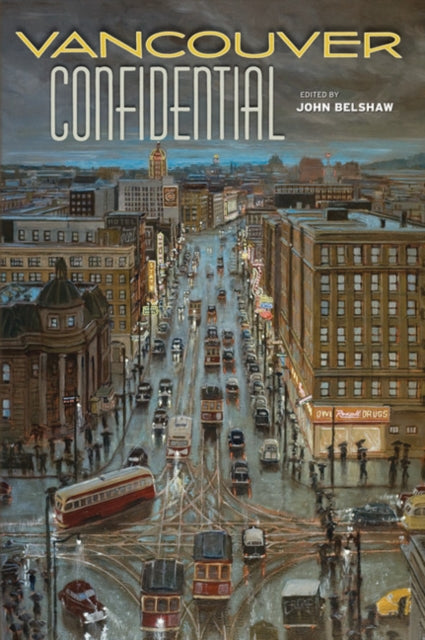 Book cover of: Vancouver Confidential. By: John Belshaw