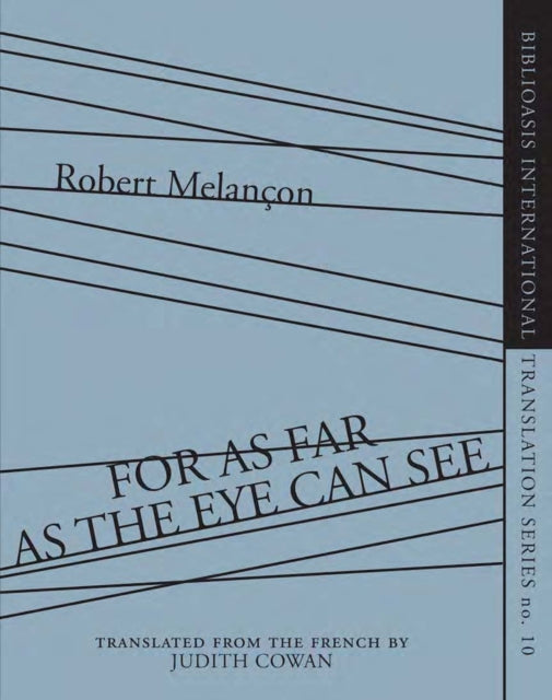 Book cover of: For As Far as the Eye Can See. By: Robert Melançon