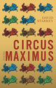 Book cover of: Circus Maximus. By: Starkey, David