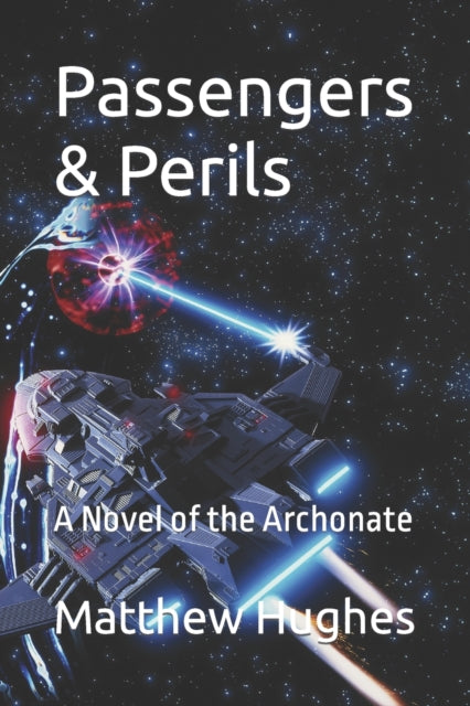 Book cover of: Passengers & Perils. By: Matthew Hughes