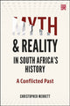 Book cover of: Myth and Reality in South Africa's History