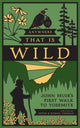 Book cover of: Anywhere That Is Wild. By: John Muir
