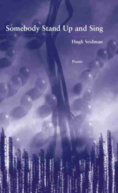 Book cover of: Somebody Stand Up and Sing. By: Hugh Seidman