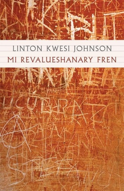 Book cover of: Mi Revalueshanary Fren. By: Linton Kwesi Johnson