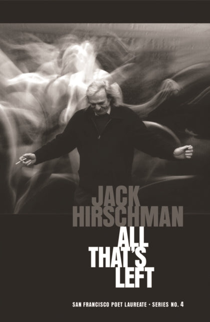Book cover of: All That's Left. By: Jack Hirschman