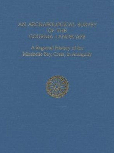 Book cover of: Archaeological Survey of the Gournia Landscape. By: Livingston Vance Watrous