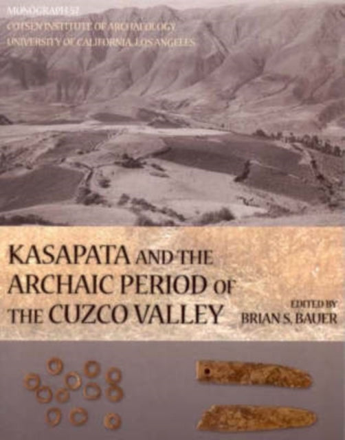 Book cover of: Kasapata and the Archaic Period of the Cuzco Valley