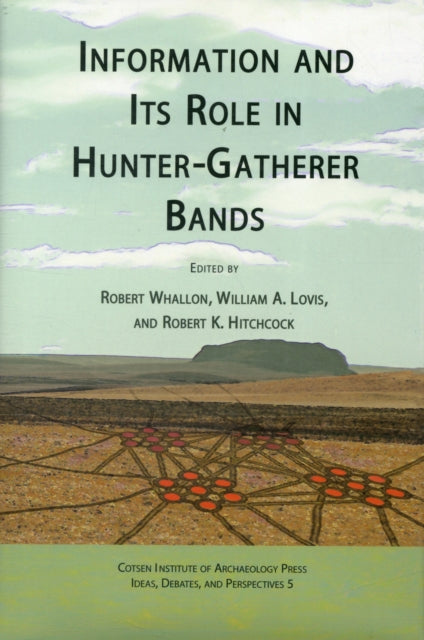Book cover of: Information and Its Role in Hunter-Gatherer Bands