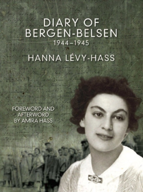 Book cover of: Diary Of Bergen Belsen. By: Hanna Lévy-Hass, Hanna Lévy-Hass