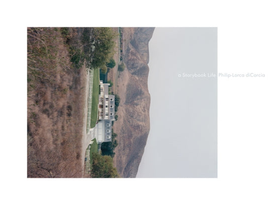Book cover of: Philip-Lorca diCorcia: A Storybook Life. By: Philip-Lorca diCorcia
