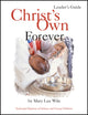 Book cover of: Christ's Own Forever. By: Mary Lee Wile