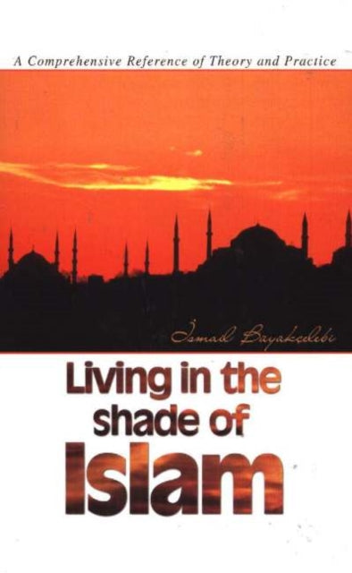 Book cover of: Living in the Shade of Islam
