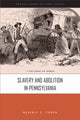 Book cover of: Slavery and Abolition in Pennsylvania. By: Beverly C. Tomek