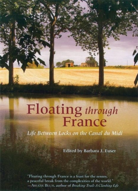 Book cover of: Floating Through France. By: Barbara J. Euser