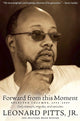 Book cover of: Forward From this Moment. By: Leonard Pitts