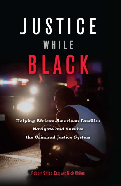 Book cover of: Justice While Black. By: Robbin Shipp